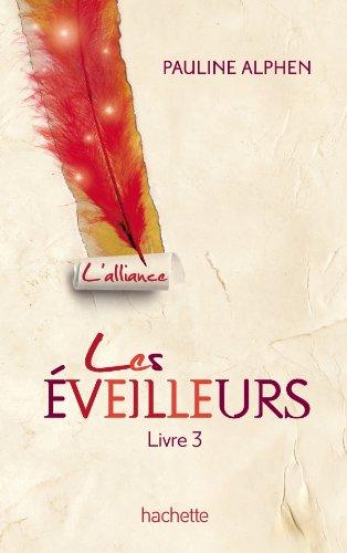 Les éveilleurs. Vol. 3. L'alliance