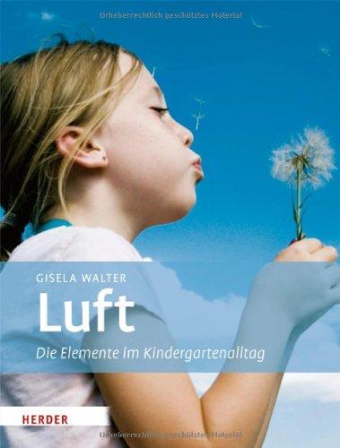 Luft: Die Elemente im Kindergartenalltag