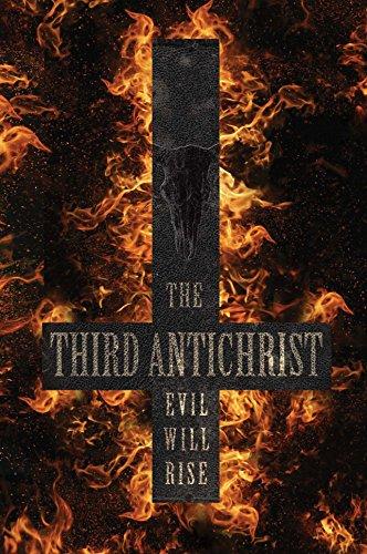 The Third Antichrist (Nostradamus Trilogy, Band 3)