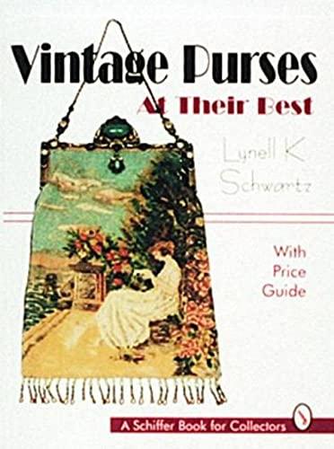 Vintage Purses: At Their Best (Schiffer Book for Collectors)