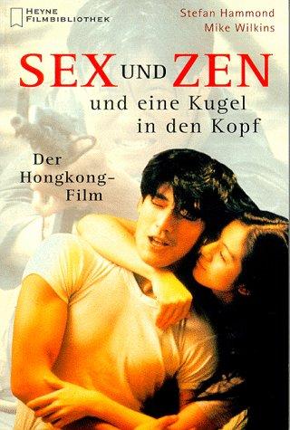 Sex und Zen und eine Kugel in den Kopf. Der Hongkong- Film.