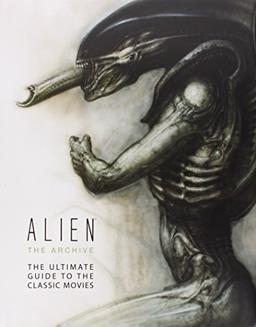 Alien the Archive: The Ultimate Guide to the Classic Movies