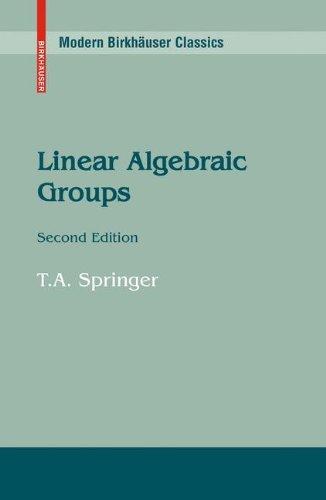 Linear Algebraic Groups (Modern Birkhäuser Classics)