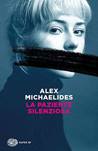 Michaelides Alex - La Paziente Silenziosa (1 BOOKS)