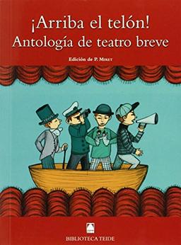 ¡Arriba el telón!.Antología teatro breve. (Biblioteca Teide, Band 77)