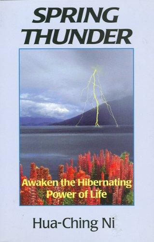 Spring Thunder: Awaken the Hibernating Power of Life: Awakening the Hibernating Power of Life