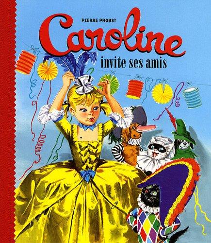 Caroline invite ses amis