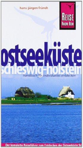 Reise Know-How Ostseeküste Schleswig-Holstein: Reiseführer für individuelles Entdecken