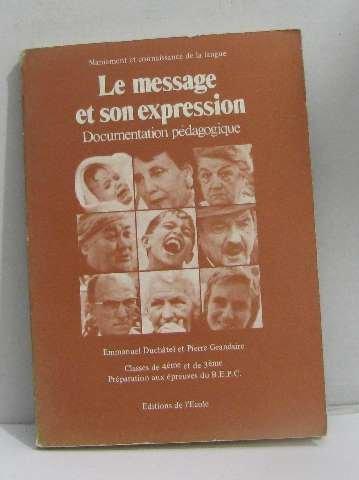 Le message et son expression : livre du maître, 4e-3e