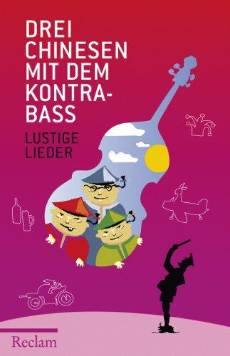 Drei Chinesen mit dem Kontrabass: Lustige Lieder