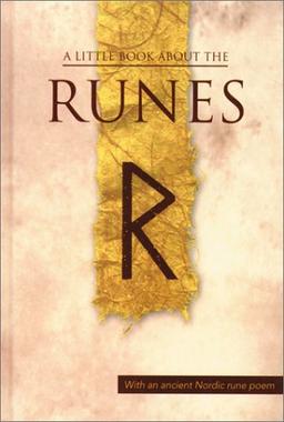 A Little Book about the Runes: With an Ancient Nordic Runic Poem (Viking Series - Literary Pearls from the Viking Age)