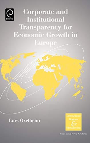 Corporate and Institutional Transparency for Economic Growth in Europe (International Business and Management)