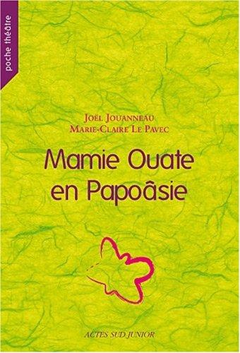 Mamie Ouate en Papoâsie : comédie insulaire