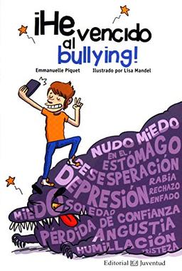 He Vencido Al Bullying (Conocer y comprender)