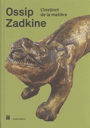 Ossip Zadkine : l'instinct de la matière