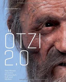 Ötzi 2.0: Eine Mumie zwischen Wissenschaft, Kult und Mythos