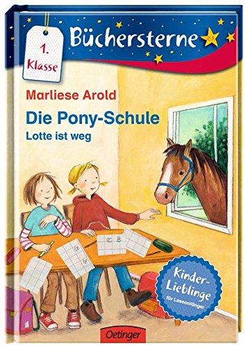 Die Pony Schule - Lotte ist weg!: Mit 16 Seiten Leserätseln und -spielen (Büchersterne)