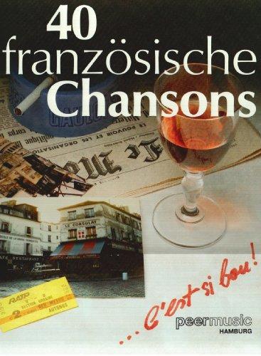 40 Französische Chansons. Gesang, Klavier, Noten