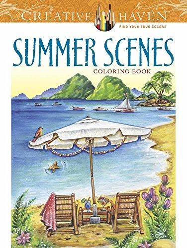 Creative Haven Summer Scenes Coloring Book (Adult Coloring) (Creative Haven Coloring Books)