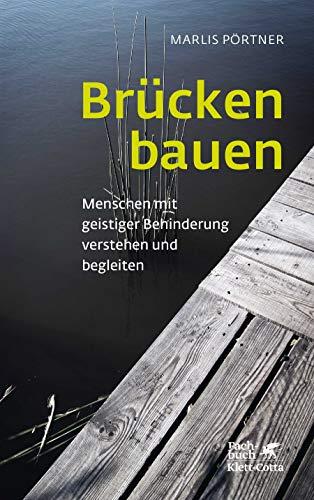 Brücken bauen: Menschen mit geistiger Behinderung verstehen und begleiten (Konzepte der Humanwissenschaften)