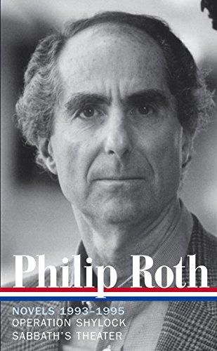 Philip Roth: Novels 1993-1995: Operation Shylock / Sabbath's Theater (Library of America)