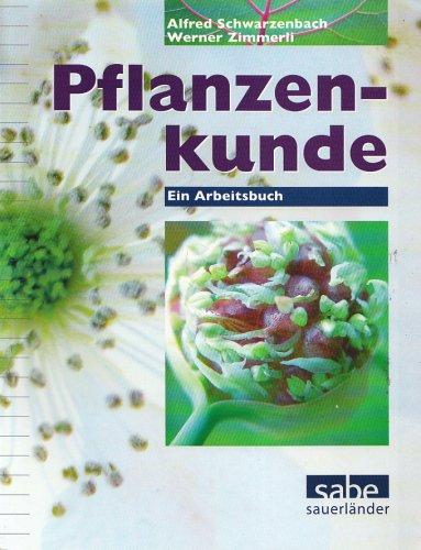 Pflanzenkunde: Ein Arbeitsbuch