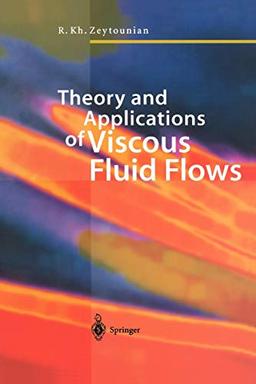 Theory and Applications of Viscous Fluid Flows