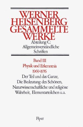 Gesammelte Werke. Collected Works: Gesammelte Werke, 5 Bde., Bd.3, Physik und Erkenntnis 1969-1976: ABT C / BD 3