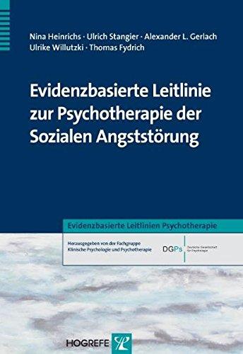 Evidenzbasierte Leitlinie zur Psychotherapie der Sozialen Angststörung (Evidenzbasierte Leitlinien Psychotherapie)