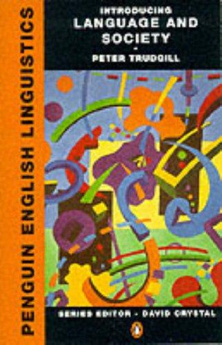 Introducing Language and Society (Penguin English Linguistics)