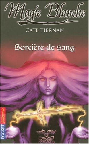 Magie blanche. Vol. 3. Sorcière de sang