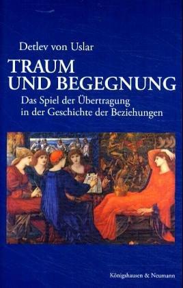 Traum und Begegnung: Das Spiel der Übertragung in der Geschichte der Beziehungen