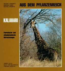 Aus dem Pflanzenreich: Kalahari. Floristische und ethnobotanische Betrachtungen