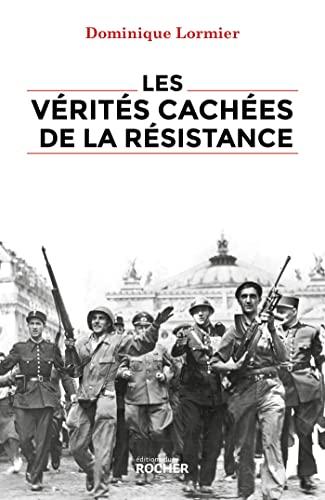 Les vérités cachées de la Résistance