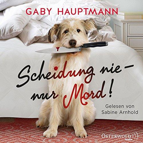 Scheidung nie - nur Mord!: 2 CDs