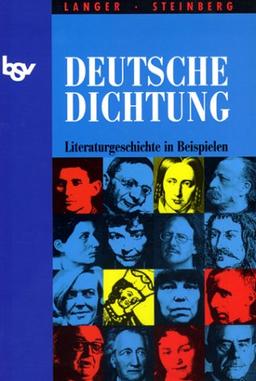 Deutsche Dichtung. Literaturgeschichte in Beispielen für den Deutschunterricht