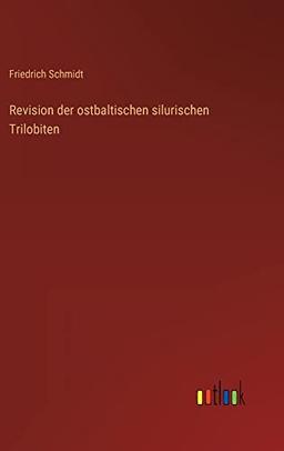 Revision der ostbaltischen silurischen Trilobiten