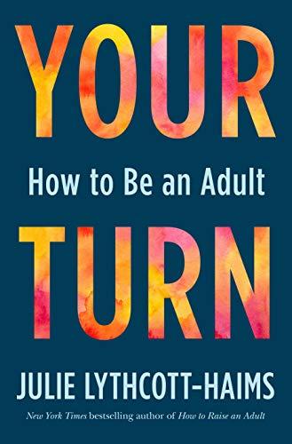 Your Turn: How to Be an Adult