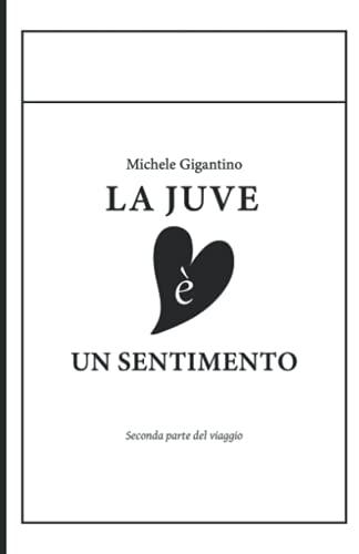 La Juve è un sentimento: Seconda parte del viaggio