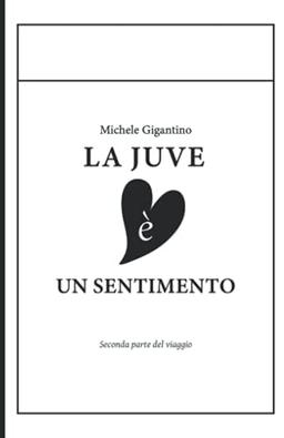 La Juve è un sentimento: Seconda parte del viaggio