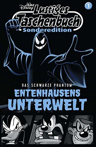 Lustiges Taschenbuch Sonderedition Entenhausens Unterwelt Nr. 1: Das Schwarze Phantom