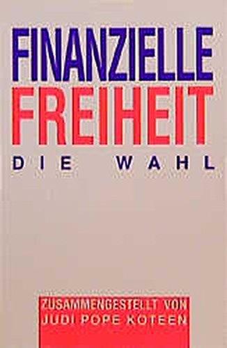 Finanzielle Freiheit. Die Wahl