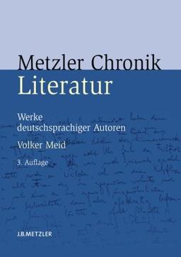 Metzler Literatur Chronik: Werke deutschsprachiger Autoren