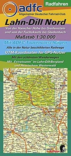 Radfahren - Lahn-Dill Nord: Von der Haincher Höhe bis Greifenstein und von der Fuchskaute bis Gladenbach. 1:30000. Mit ADFC-Tourenvorschlägen. Alle in ... mit ADFC-Tourenvorschlägen)