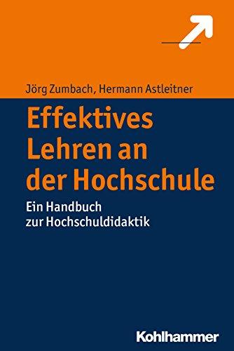 Effektives Lehren an der Hochschule: Ein Handbuch zur Hochschuldidaktik