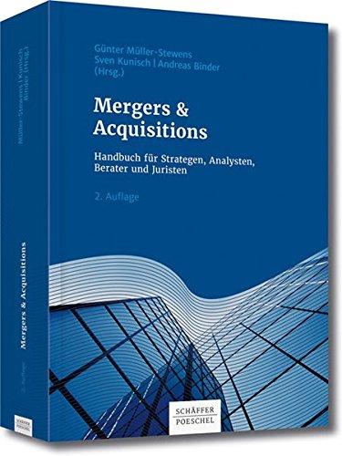 Mergers &  Acquisitions: Handbuch für Strategen, Analysten, Berater und Juristen