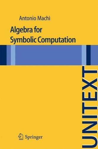 Algebra for Symbolic Computation (UNITEXT / La Matematica per il 3+2)