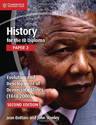 History for the IB Diploma Paper 2 Evolution and Development of Democratic States (1848–2000)