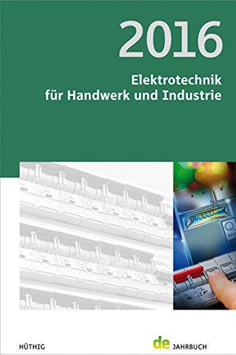 Jahrbuch Elektrotechnik für Handwerk und Industrie 2016 (de-Jahrbuch)