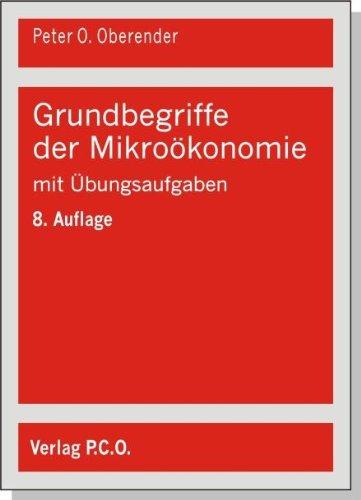 Grundbegriffe der Mikroökonomie mit Übungsaufgaben